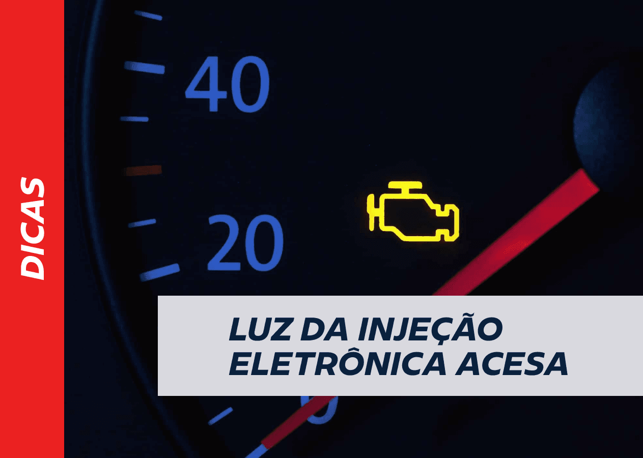 Luz da injeção eletrônica acesa: o que fazer?